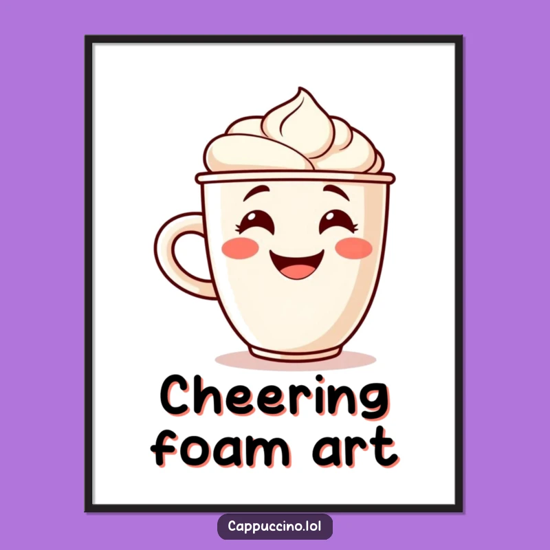 Cappuccino Cup Digital Art Print: Instant Funny Coffee Lover Decor!