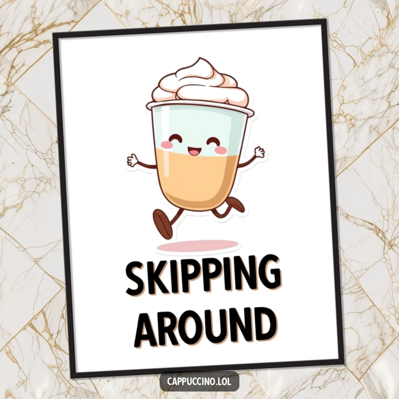 Funny digital art print of a happy cappuccino cup character with legs doing a silly little skip, radiating pure joy instantly.