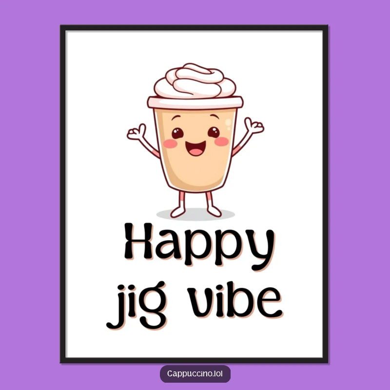 Funny Cappuccino Jig Digital Art: Instant Joyful Coffee Decor!