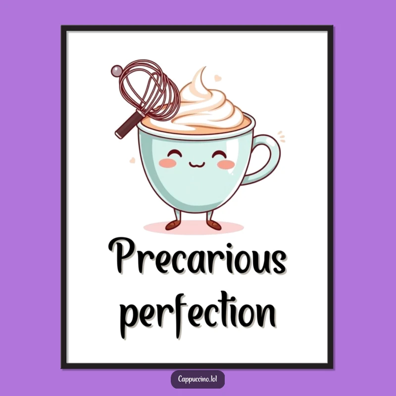Funny Balancing Digital Print: Wobbly Cappuccino Cup Character Whisk Art