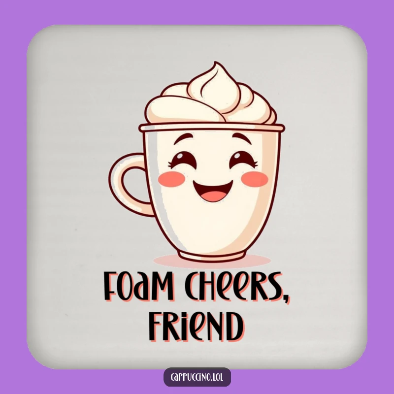 Funny Cappuccino Cup Drink Coaster: Protect Surfaces with Coffee Cheer!