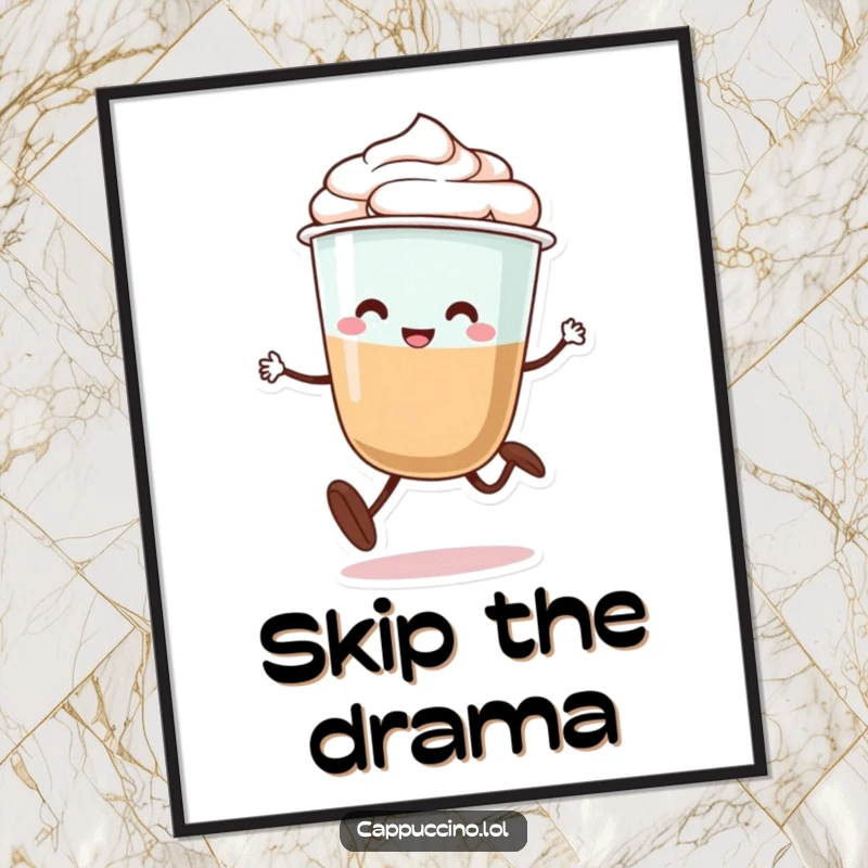 Funny poster art of a happy cappuccino cup character with legs doing a silly little skip, exuding pure joy.