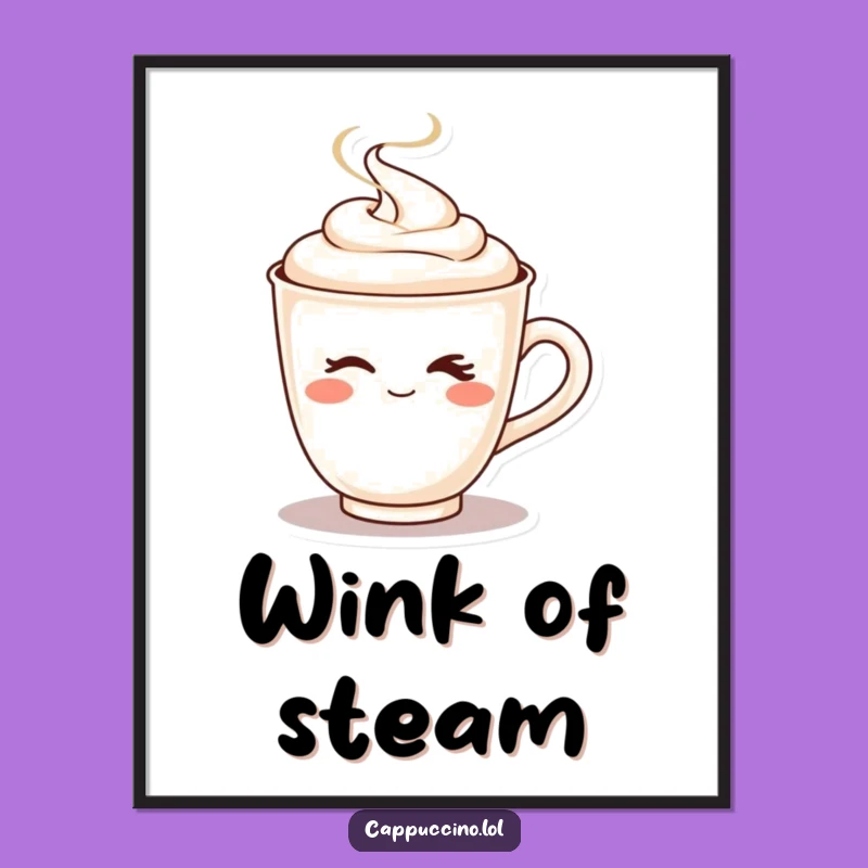 Funny Cappuccino Wink Poster: Playful Coffee Art for Your Walls!