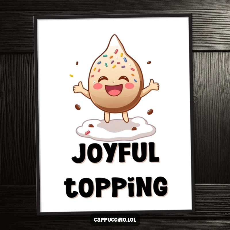 Funny Poster depicting a laughing chocolate sprinkle character gleefully bouncing on coffee foam, perfect for adding humor to any room.