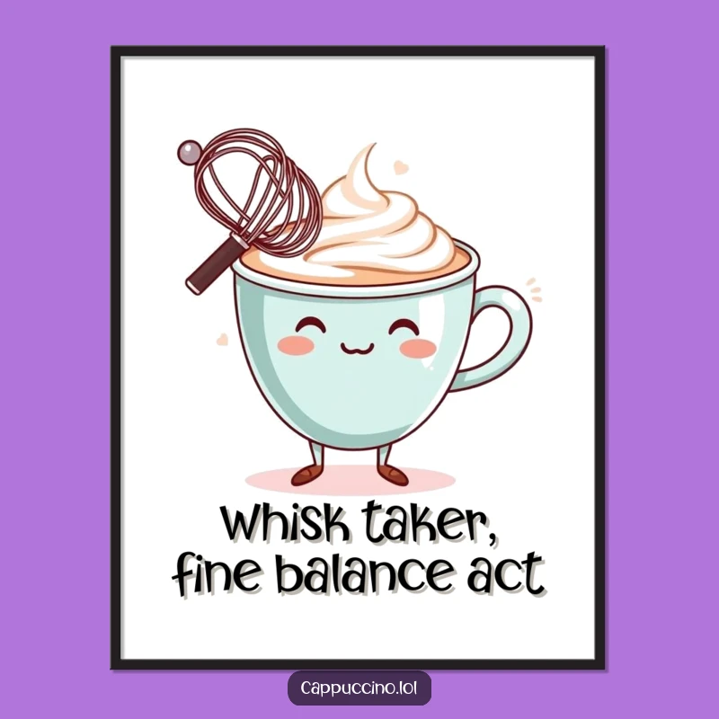 Funny Free Printable Wall Art: Wobbly Cappuccino Balancing Whisk, Quirky Coffee Cafe Decor!