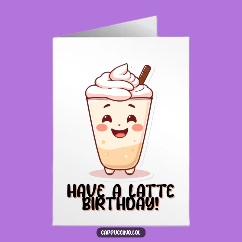 Free Printable Birthday Card: Smiling Cappuccino Card, Funny Downloadable Gift