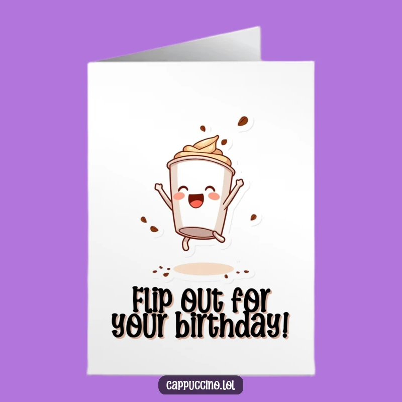 Free Printable Birthday Card: Somersaulting Cappuccino, Coffee Powder Fun, Funny Downloadable Gift!