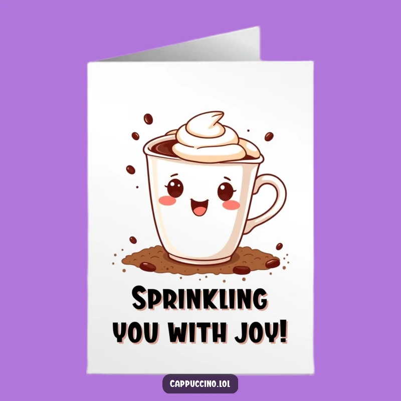 Free Printable Birthday Card: Sprinkling Cappuccino Cup - Funny Downloadable Greeting!