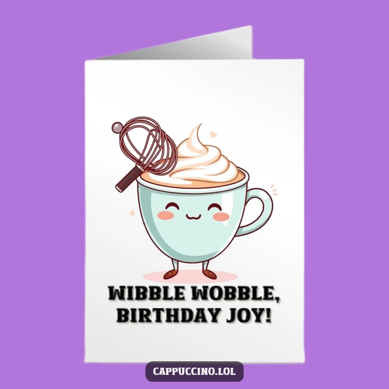 Free Printable Birthday Card: Wobbly Cappuccino Balancing Act, Funny Downloadable Gift!