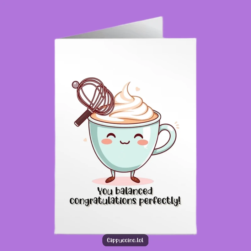 Free Printable Congrats Card: Whisk-y Business Cappuccino, Humorous Downloadable Gift!