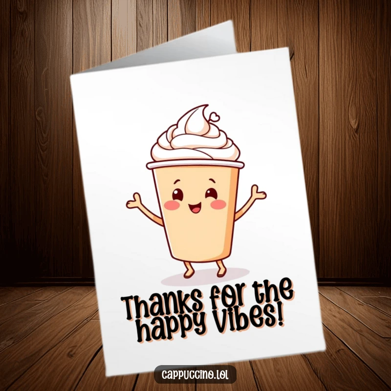 Funny Free Printable Thank You Card: A cheerful cappuccino cup character doing a happy dance, expressing sincere thanks.