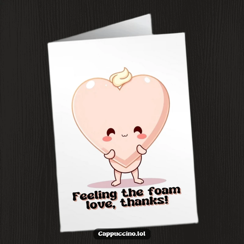 Funny Free Printable Thank You Card: A wobbly cappuccino cup balancing a giant foam heart, conveying thanks.