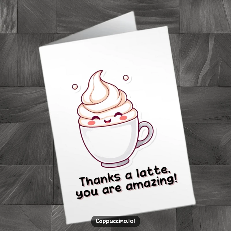 Funny Free Printable Thank You Card: A happy milk froth character spiraling in a coffee cup, expressing sincere thanks with a smile.