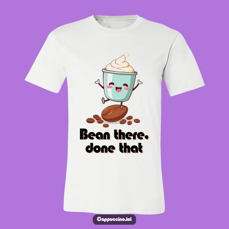 Funny Cappuccino Cup Jumping Coffee Bean T-Shirt - Hilarious Apparel Gift