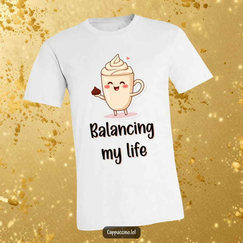 Funny t-shirt featuring a joyful cappuccino cup character with impressive balance, holding a delicate chocolate shaving.