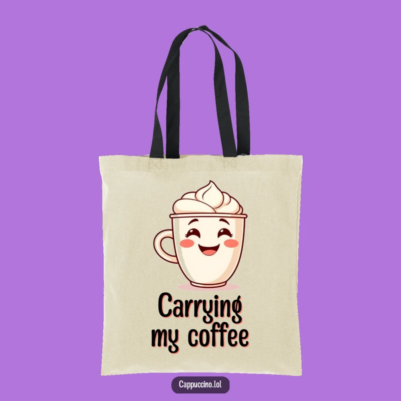 Funny Cappuccino Cup Tote Bag: Carry Your Coffee Cheer Everywhere!
